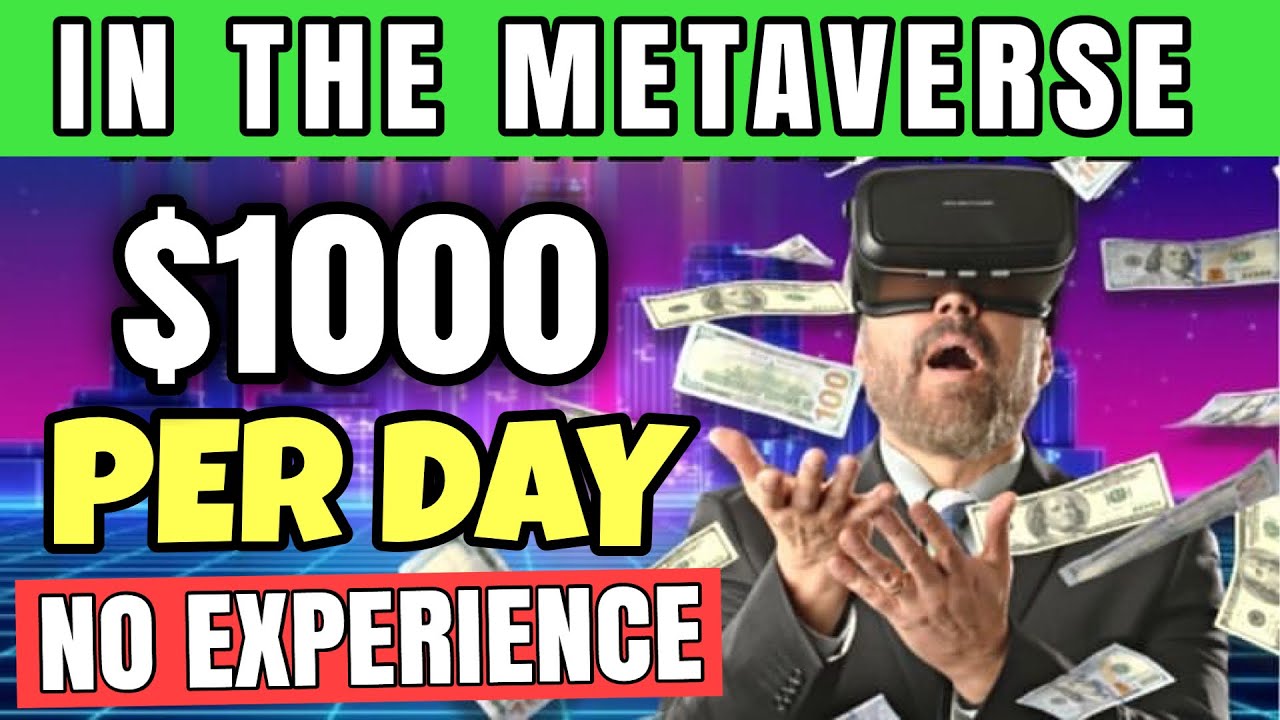 How To Make Money With Metaverse In 2022 (BEGINNER'S GUIDE) - YouTube