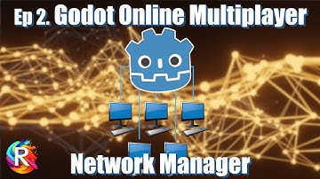 Ep 2. Godot Multiplayer Network Manager