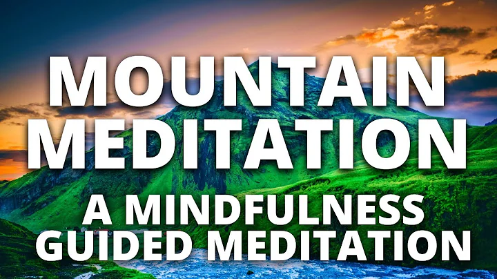 Mountain Meditation: A Mindfulness Meditation | Guided Meditation