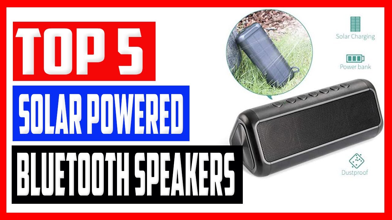 Best Solar Powered Bluetooth Speakers in 2021 [Top 5 Picks]