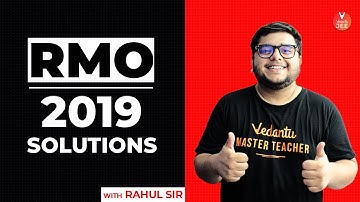 RMO 2019 Solutions and RMO Analysis with Rahul Sir & Shivam Sir | RMO Exam | Vedantu JEE