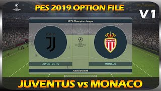 PES 2019 | Champions League | Juventus vs Monaco | PESUniverse OF V1 screenshot 4