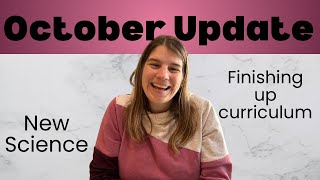 October Homeschool Update || New Science