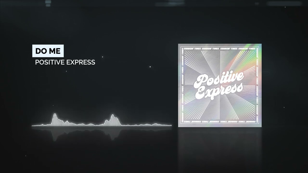 Positive Express - Do Me
