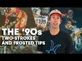 The '90s Were Cooler, 2-Strokes and Frosted Tips