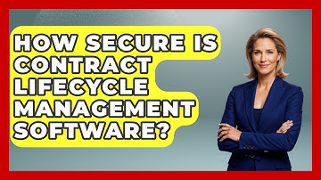 How Secure Is Contract Lifecycle Management Software? | Legal And HR SaaS Stack News
