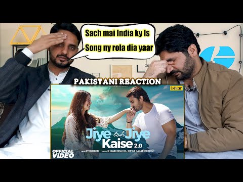 Pakistani Reaction on JIYE TOH JIYE KAISE 2.0:  | New Hindi Song 2022