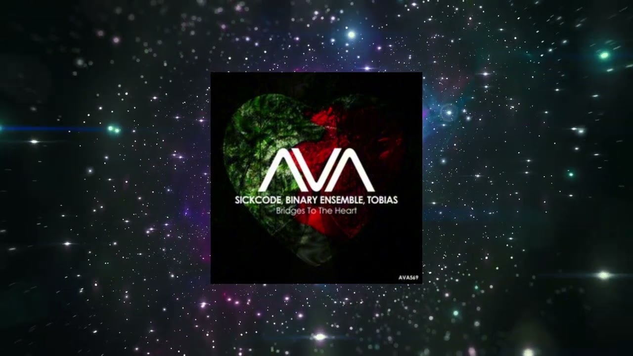 SICKCODE, Binary Ensemble, Tobias - Bridges To The Heart (Extended