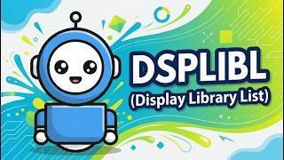DSPLIBL - Display Library List