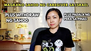 MAGKANO SAHOD NG CAREGIVER SA ISRAEL  || FIRST, SUMAHOD THEN NAGPADALA NG PERA || Ms Emily