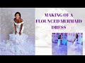 MAKING OF A MERMAID FLOUNCED WEDDING DRESS. (Diy wedding dress with corset )