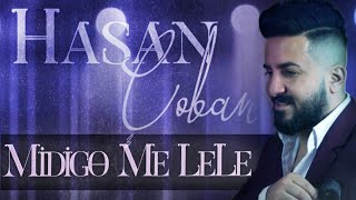 Hasan Çoban - Midigo Me Lele