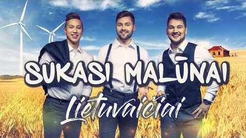 Lietuvaičiai - Sukasi malūnai (NAUJA DAINA 2019)