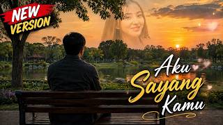 Aku Sayang Kamu - New Version