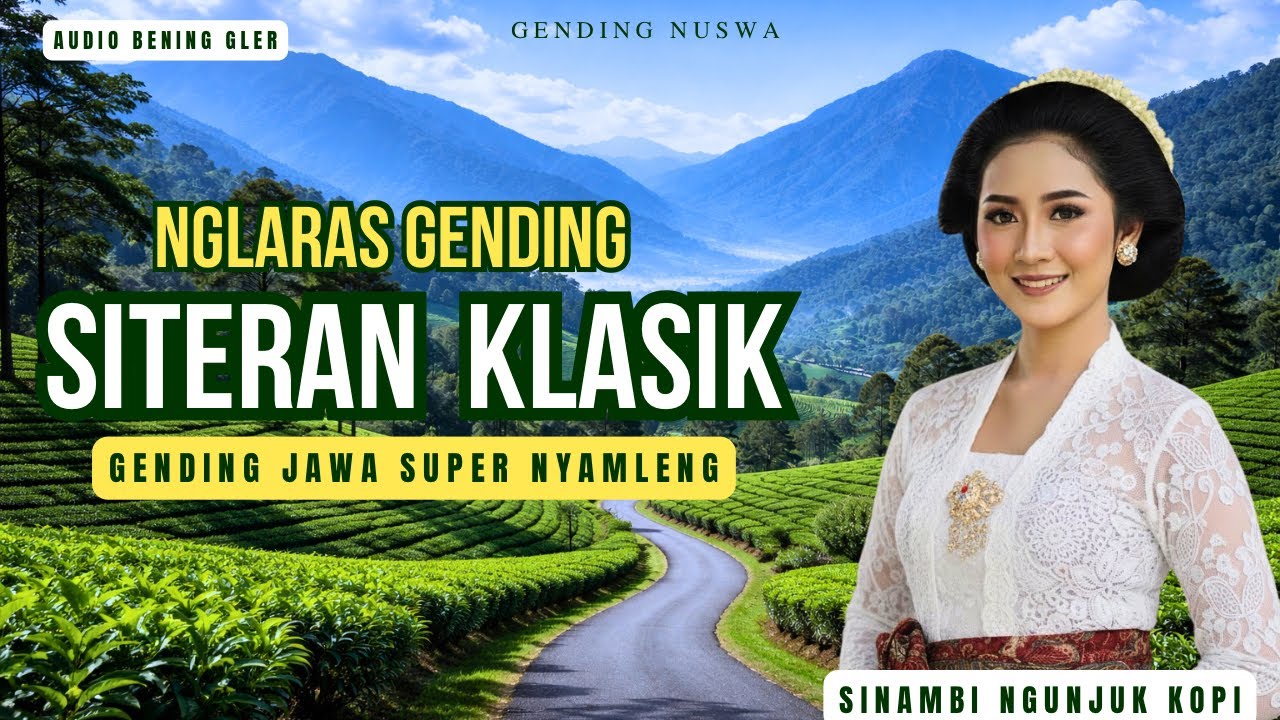 NGLARAS GENDING JAWA | SITERAN KLASIK | Super Nyamleng Nglaras Sinambi Ngunjuk Kopi