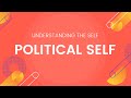 Political Self - Understanding the Self