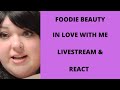FOODIE BEAUTY IN LOVE WITH ME LIVESTREAM＆amp;コメント反応