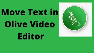 How to Move Text in Olive videos editing | How to Add Text in Olive Video Editor