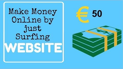 How to make money online by surfing websites - Earn money online (Works Worldwide)