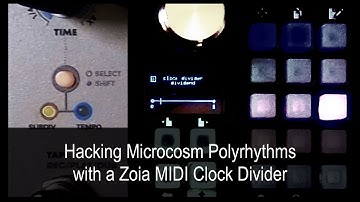 Hacking Microcosm Polyrhythms with a Zoia MIDI Clock Divider
