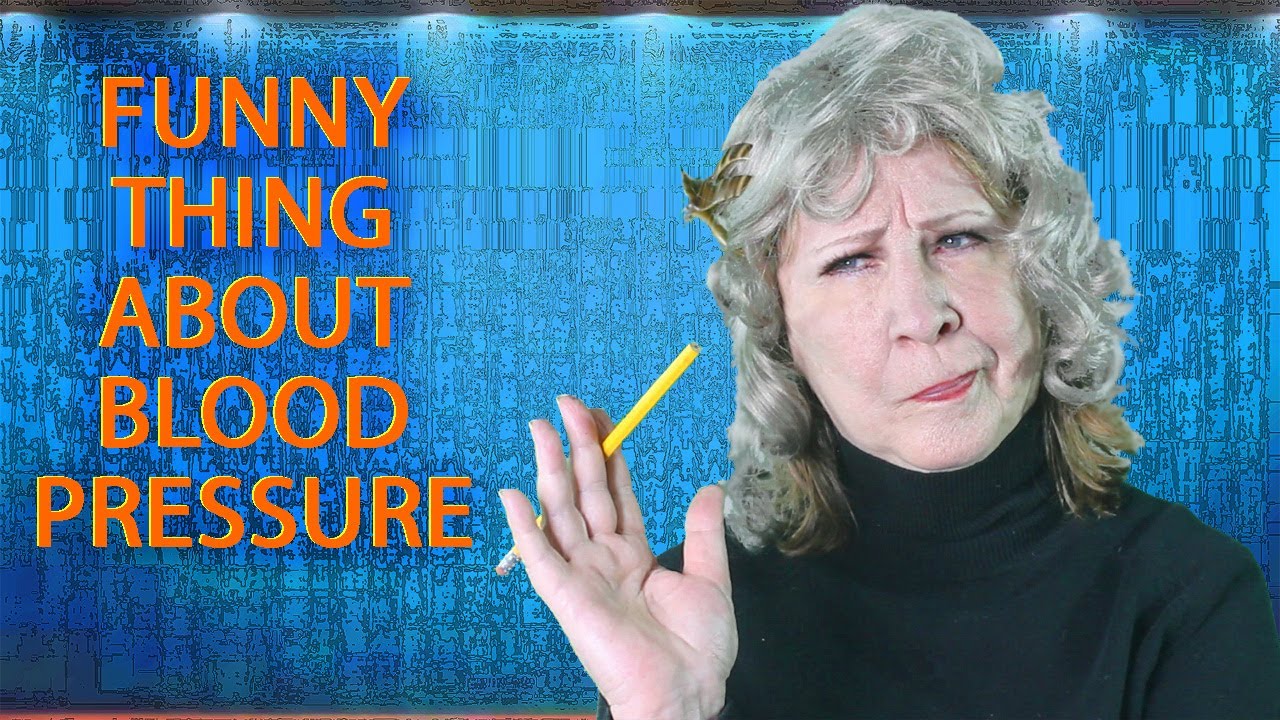 Funny Thing About Blood Pressure (If We Laugh, Will It Go Down?) YouTube