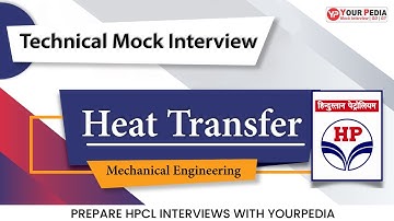 Heat Transfer Mock Interview | ME | Start your preparation with YP | HPCL Mock Interview | YourPedia