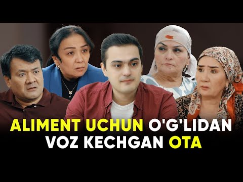 TAQDIRLAR - ALIMENT UCHUN O'G'LIDAN VOZ KECHGAN OTA