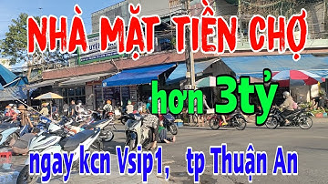 Bán nhà Mặt Tiền Chợ, kcn Vsip1. Thu nhập cao, Kinh Doanh quán ăn. hơn 3tỷ x. #536