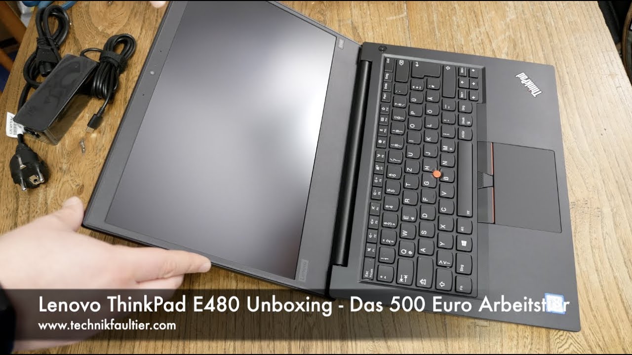 Lenovo ThinkPad E480 Unboxing – Das 500 Euro Arbeitstier