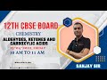 12th CBSE Board | Term 2 | Aldehydes, Ketones and Carboxylic Acids | Chemistry | By Sanjay Sir