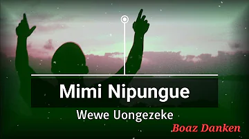 Uongezeke Yesu | Boaz Danken