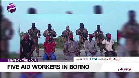 Five Aid Workers Killed By Boko Haram in Borno