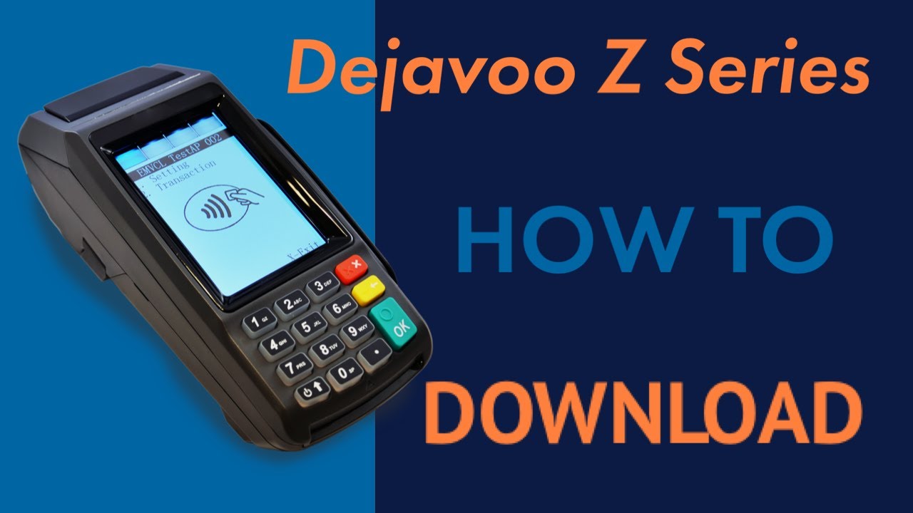 How To Download Dejavoo Z9 YouTube