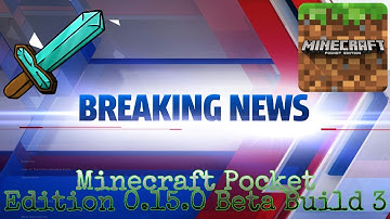 Minecraft Pocket Edition 0.15.0 Beta Build 3 (apk)