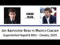 Jan-Krzysztof Duda vs Magnus Carlsen • SuperUnited Rapid &amp; Blitz - Croatia, 2025