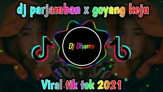 DJ PARJAMBAN X GOYANG KEJU SLOW ANGKLUNG VIRAL TIK TOK 2021