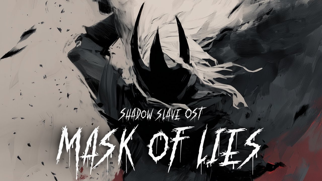MASK OF LIES | Shadow Slave OST [TIAGA-Gal]