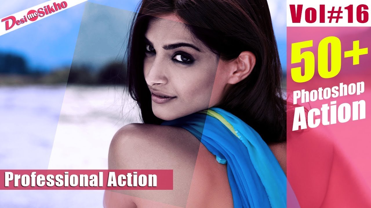50 Professional Photo Effect Actions For Photoshop Download Free Vol#16 [desimesikho] 2019