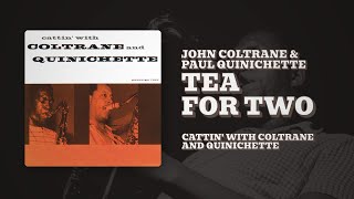 John Coltrane & Paul Quinichette - Tea For Two (Official Audio)
