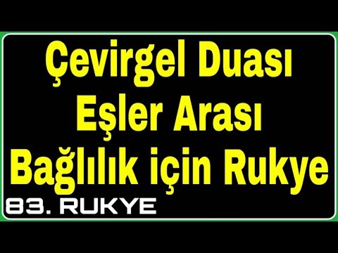 ÇEVİRGEL DUASI ( Eşler Arası Bağlılık İçin Rukye Ayetleri )