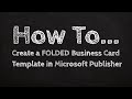 How to Create a FOLDED Business Card Template in Microsoft Publisher