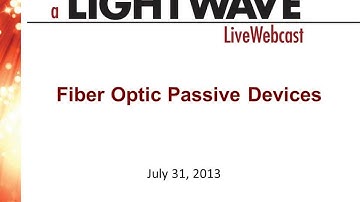 Webinar - Fiber Optic Passive Devices