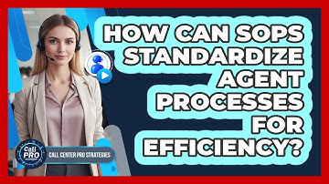 How Can SOPs Standardize Agent Processes For Efficiency?