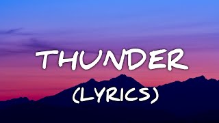 Imagine Dragons - Thunder (Lyrics)