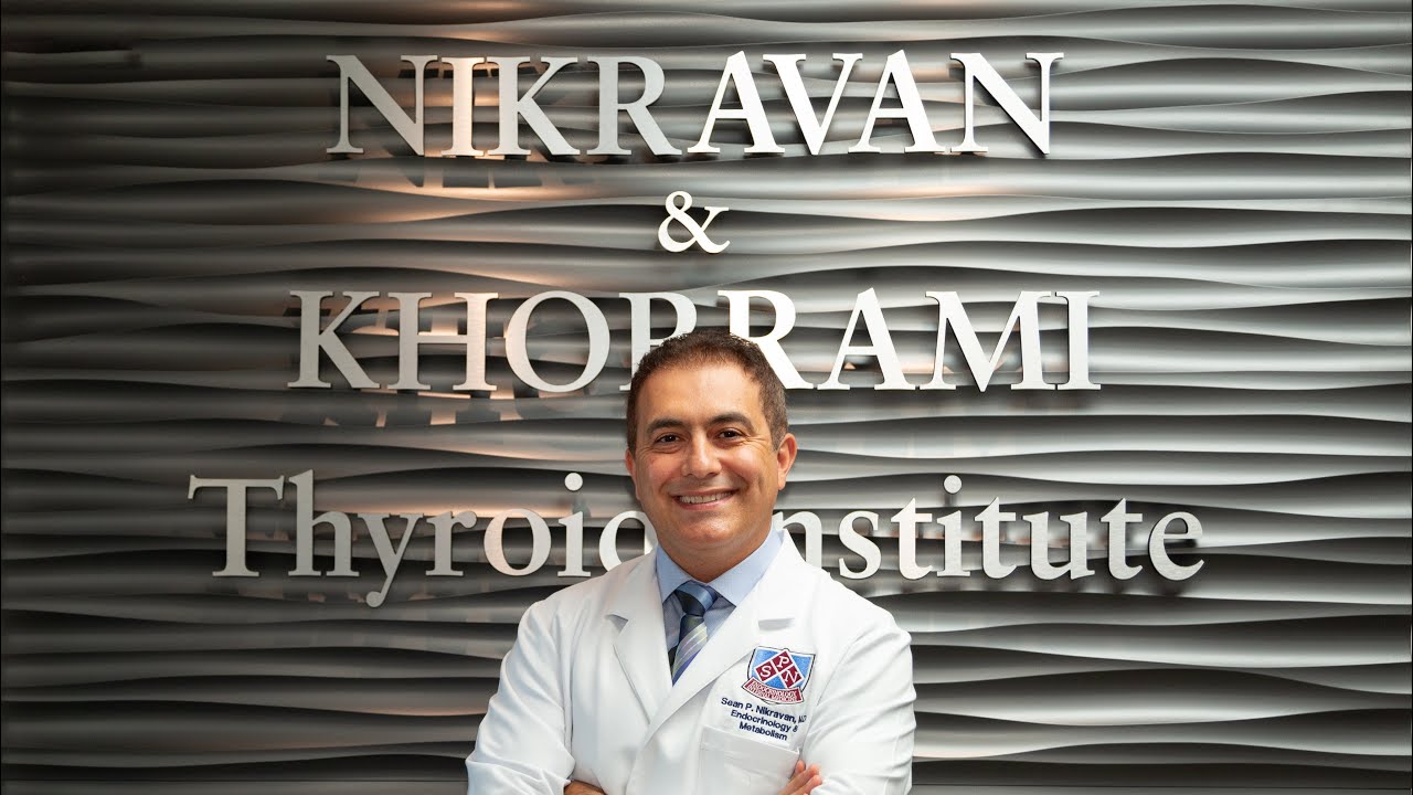 Sean Nikravan, MD, FACE, Thyroid Institue of Southern California