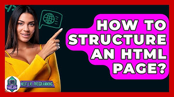 How To Structure An HTML Page? - Next LVL Programming