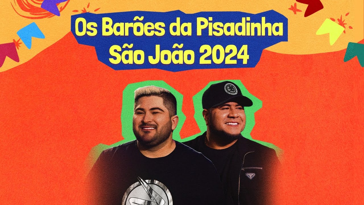 Os Barões da Pisadinha - São João 2024 | Melhores do Forró e Piseiro para São João Os Barões da Pisadinha - São João 2024 | Melhores do Forró e Piseiro para São João