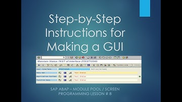 SAP ABAP Module Pool Programming | Step-by-Step instructions for GUI Creation | Lesson # 8gui status