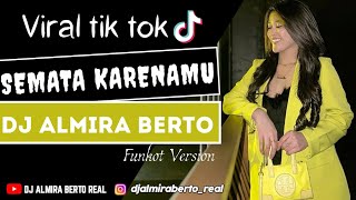 FUNKOT SEMATA KARENAMU INI YANG KALIAN CARI VIRAL TIK TOK 2022 DJ ALMIRA BERTO LIVE AT / ZONA PUB