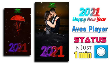 Happy New Year 2021 Best Tutorials || New Template Download 2021 || Avee Player Status Editing 2021
